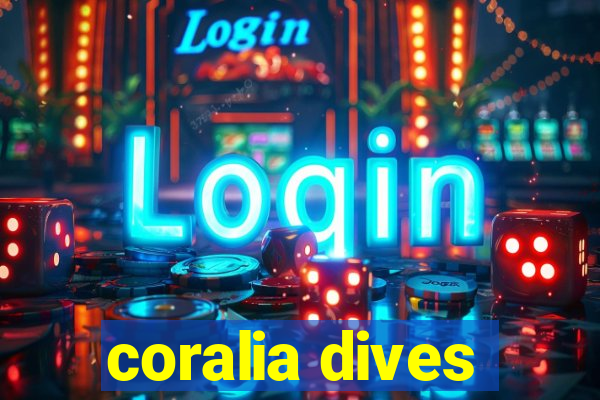 coralia dives